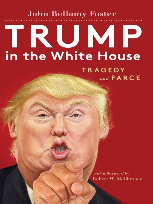Title details for Trump in the White House by Robert W. McChesney - Available